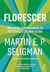 Martin E. P. Seligman — Florescer