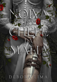 Débora Lima — Noiva do chefe da máfia