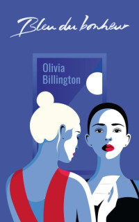 Olivia Billington [Billington, Olivia] — Bleu du bonheur