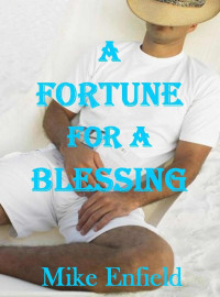 Mike Enfield — A Fortune for a Blessing (Kinsale Book 3)