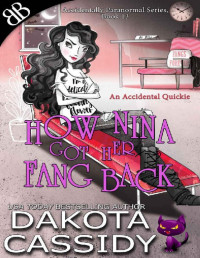 Dakota Cassidy — Accidentals 13- How Nina got her fang back