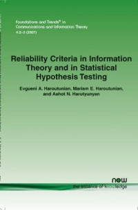 Haroutunian, Evgueni A., Haroutunian, Mariam E., Harutyunyan, Ashot N. — Reliability Criteria in Information Theory and in Statistical Hypothesis Testing
