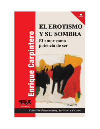 Enrique Carpintero — El erotismo y su sombra