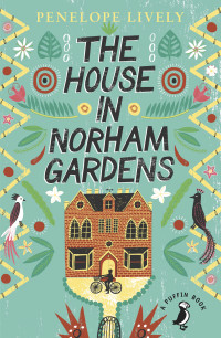 Lively, Penelope — The House in Norham Gardens