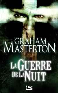 Masterton, Graham — La Guerre de la nuit