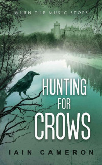 Cameron, Iain — Hunting for Crows