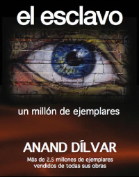 Anand Dilvar — El esclavo