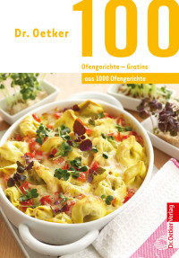 Oetker, Dr. — 100 Ofengerichte · Gratins aus 1000 Ofengerichte