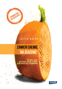 Julita Bator — Zamień chemię na jedzenie