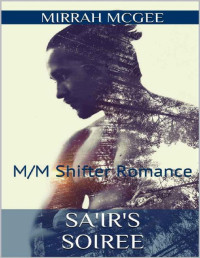 Mirrah McGee — Sa'ir's Soiree: M/M Shifter Romance