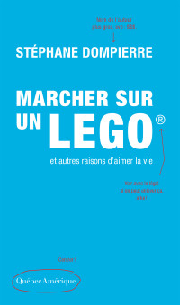 Stéphane Dompierre — Marcher sur un Lego et autres raisons d’aimer la vie