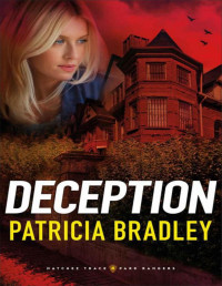 Patricia Bradley — Deception (Natchez Trace Park Rangers Book #4)