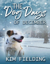 Kim Fielding — The Dog Days of December