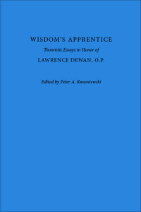 Kwasniewski, Peter A., Dewan, Lawrence — Wisdom's Apprentice