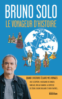 Bruno Solo — Le Voyageur D’Histoire