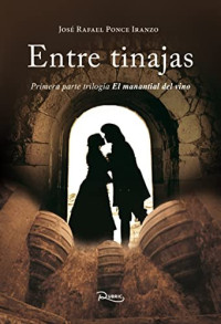 José Rafael Ponce Iranzo — Entre Tinajas (Spanish Edition) 01