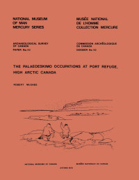 Robert McGhee — Palaeoeskimo Occupations at Port Refuge, High Arctic Canada