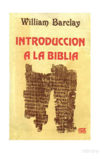 William Barclay — Introducción a la Biblia