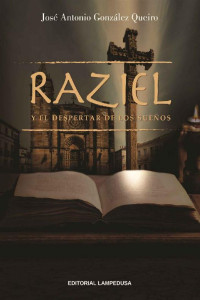 José Antonio González Queiro — Raziel y el despertar de los sueños