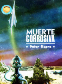 Peter Kapra — Muerte corrosiva