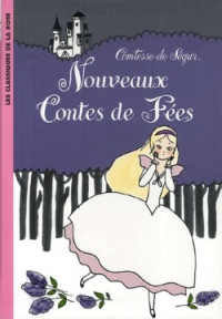 Mme la Comtesse de Sgur — NOUVEAUX CONTES DE FES POUR LES PETITS ENFANTS