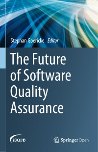 Stephan Goericke — The Future of Software Quality Assurance