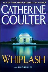 Catherine Coulter [Coulter, Catherine] — Whiplash: An FBI Thriller