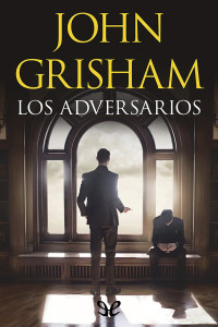 John Grisham — Los Adversarios