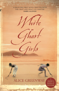 Alice Greenway — White Ghost Girls