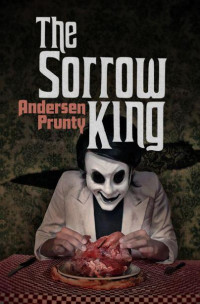 Andersen Prunty [Prunty, Andersen] — The Sorrow King