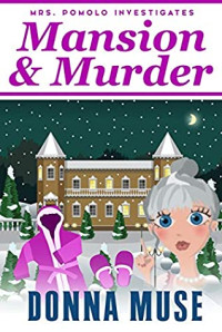 Donna Muse — Mansion & Murder (Mrs. Pomolo Investigates 7)