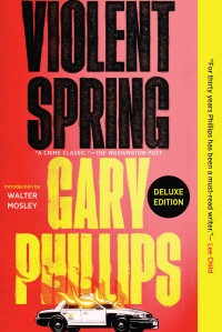Gary Phillips — Violent Spring