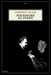 Frédéric Pajak — Nietzsche al piano