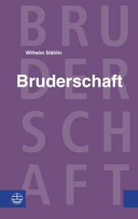 Wilhelm Stählin — Bruderschaft