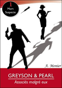 A Menier [Menier, A] — Greyson & Pearl 1 Associés malgré eux