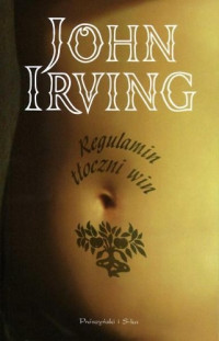 John Irving — Regulamin Tłoczni Win