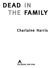 Charlaine Harris — Dead in the Family