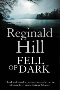 Reginald Hill  — Fell of Dark