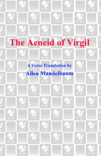 Allen Mandelbaum — The Aeneid of Virgil