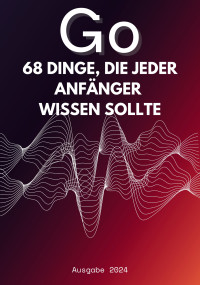 Tachibana Kaori, Seto Kouta, Tomoya Kanro, Emily Davis — Go: 68 Dinge, die Anfänger wissen sollten