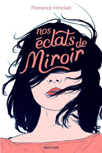  — Nos éclats de miroir