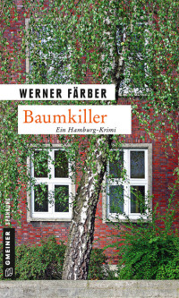 Färber, Werner — Baumkiller