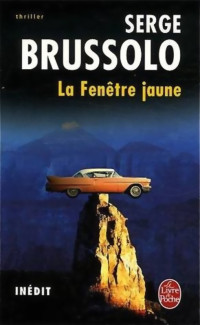 Brussolo Serge — La fenêtre jaune