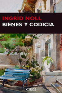 Ingrid Noll — Bienes y codicia