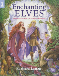 Barbara Lanza — Enchanting Elves: Paint Elven Worlds and Fantasy Characters