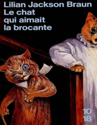 Lilian Jackson Braun — Le chat qui aimait la brocante