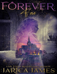 Jarica James — Forever Fae: A Why Choose Fantasy Romance (Fractured Fae Book 4)