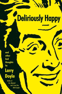 Larry Doyle — Deliriously Happy
