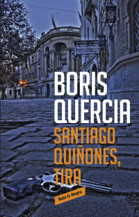 Boris Quercia — Santiago Quiñones, Tira