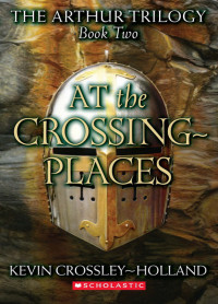 Crossley-Holland, Kevin — At the Crossing Places